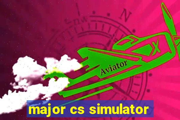 major cs simulator